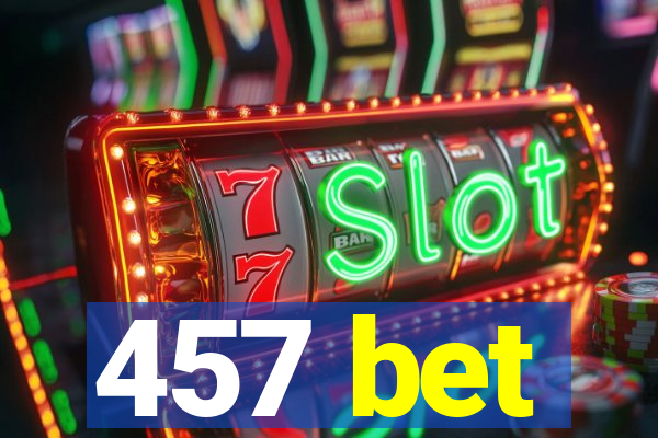 457 bet